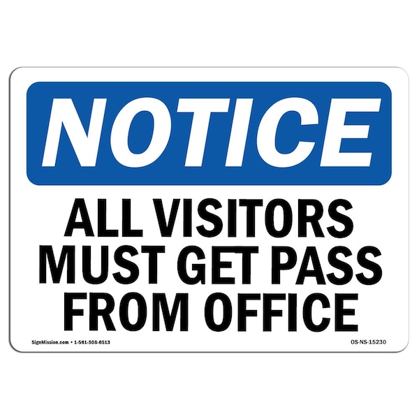 Sign, 18" H, 24" W, Rigid Plastic, NOTICE All Visitors Must Get Pass From Office Sign, Landscape